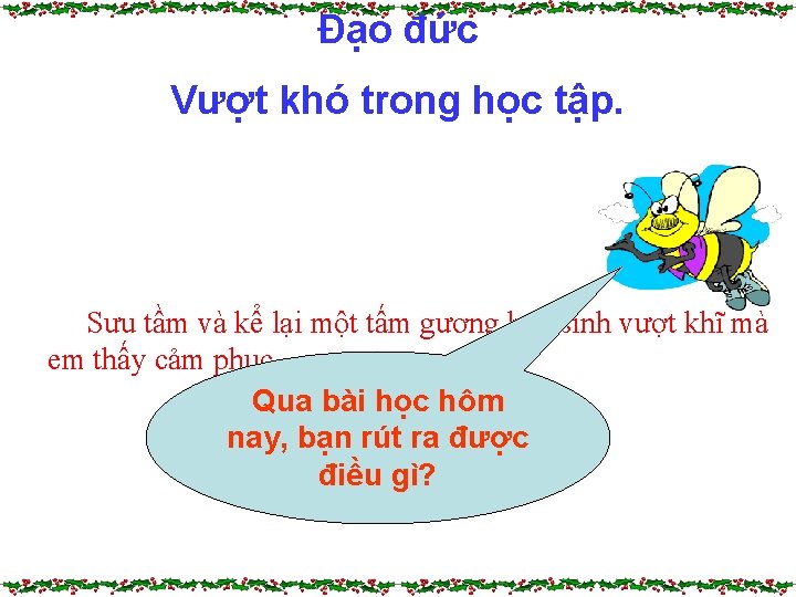 Đạo đức Vượt khó trong học tập. Sưu tầm và kể lại một tấm