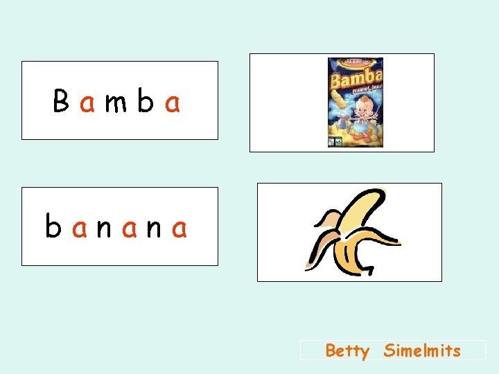 Bamba banana Betty Simelmits 