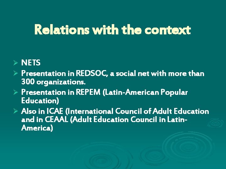 Relations with the context NETS Presentation in REDSOC, a social net with more than