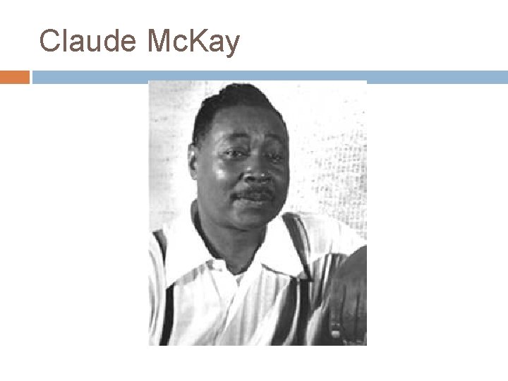 Claude Mc. Kay 