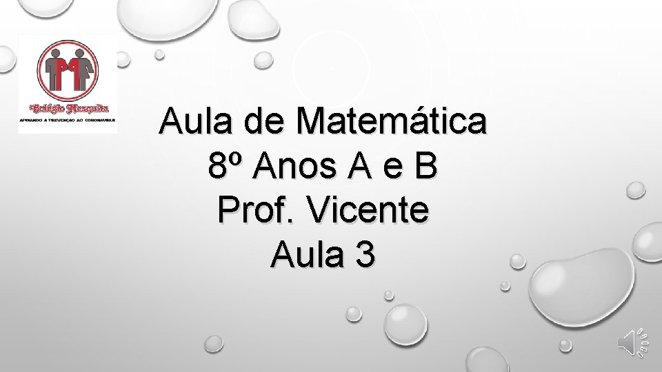 Aula de Matemática 8º Anos A e B Prof. Vicente Aula 3 