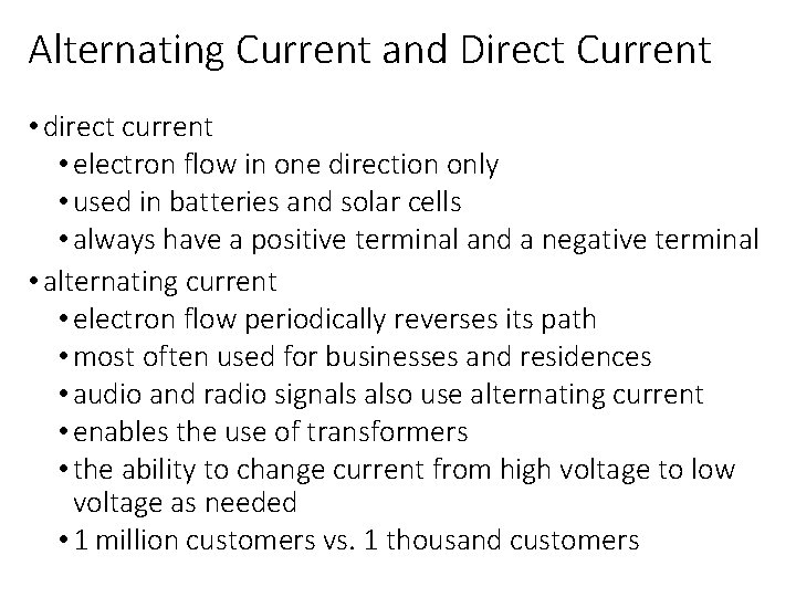Alternating Current and Direct Current • direct current • electron flow in one direction