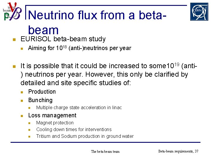 Neutrino flux from a betabeam n EURISOL beta-beam study n n Aiming for 1018
