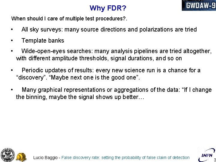 Why FDR? When should I care of multiple test procedures? . • All sky