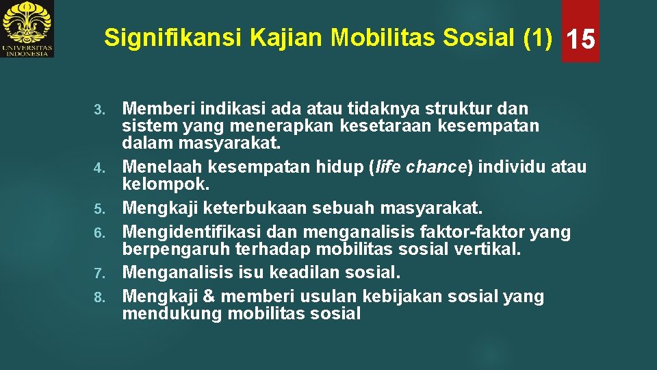 Signifikansi Kajian Mobilitas Sosial (1) 15 3. 4. 5. 6. 7. 8. Memberi indikasi
