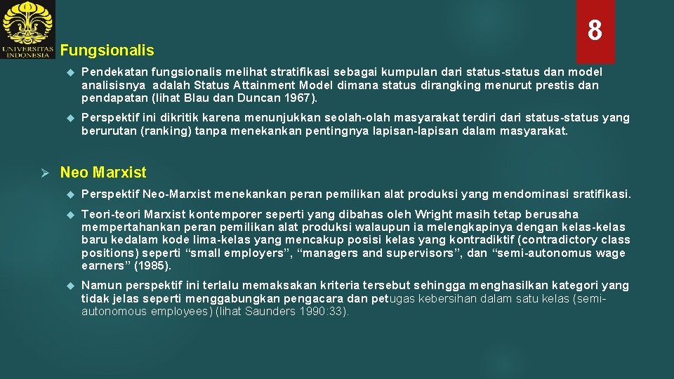 Ø Ø Fungsionalis 8 Pendekatan fungsionalis melihat stratifikasi sebagai kumpulan dari status-status dan model