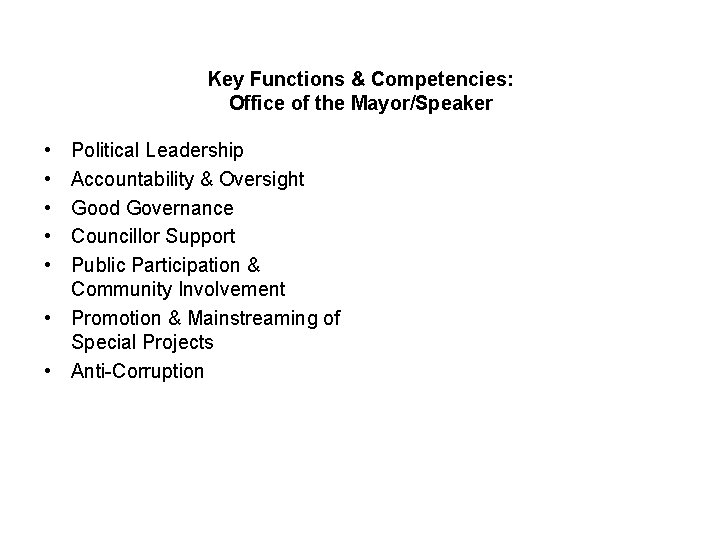 Key Functions & Competencies: Office of the Mayor/Speaker • • • Political Leadership Accountability