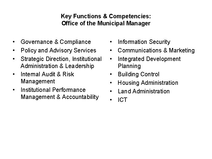 Key Functions & Competencies: Office of the Municipal Manager • Governance & Compliance •