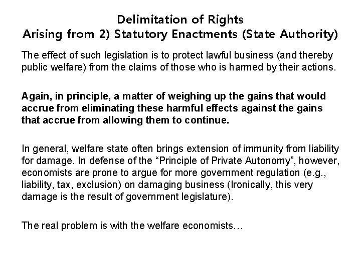 Delimitation of Rights Arising from 2) Statutory Enactments (State Authority) The effect of such