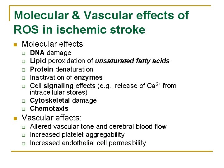 Molecular & Vascular effects of ROS in ischemic stroke n Molecular effects: q q
