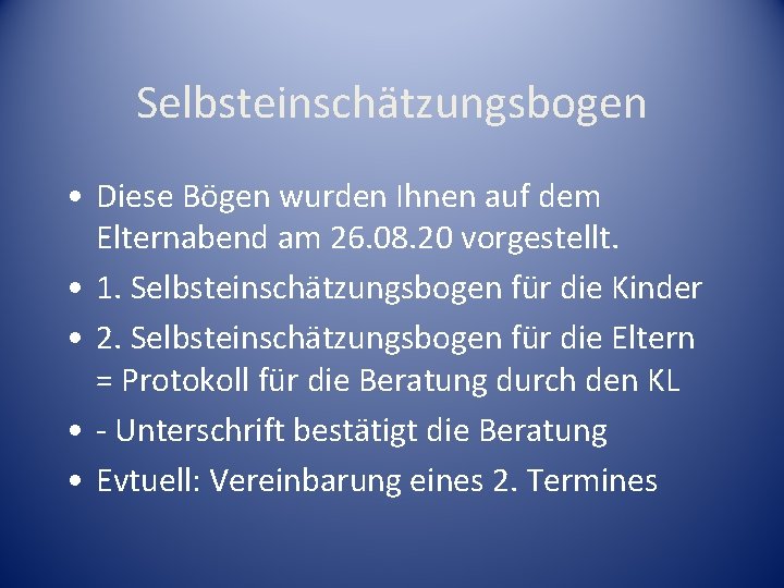 Selbsteinschätzungsbogen • Diese Bögen wurden Ihnen auf dem Elternabend am 26. 08. 20 vorgestellt.