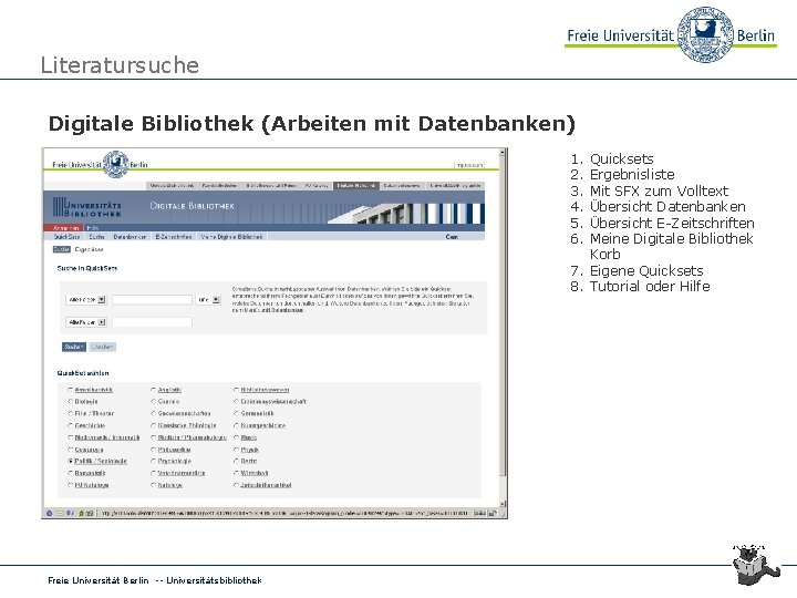 Literatursuche Digitale Bibliothek (Arbeiten mit Datenbanken) 1. 2. 3. 4. 5. 6. Quicksets Ergebnisliste