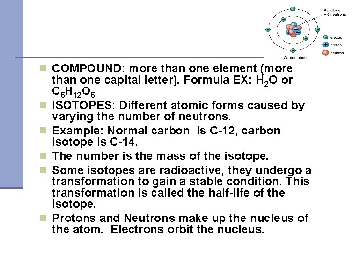 n COMPOUND: more than one element (more n n n than one capital letter).