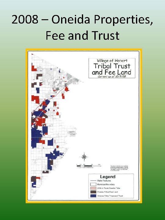 2008 – Oneida Properties, Fee and Trust 