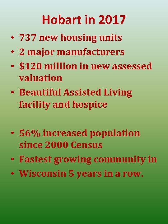 Hobart in 2017 • 737 new housing units • 2 major manufacturers • $120