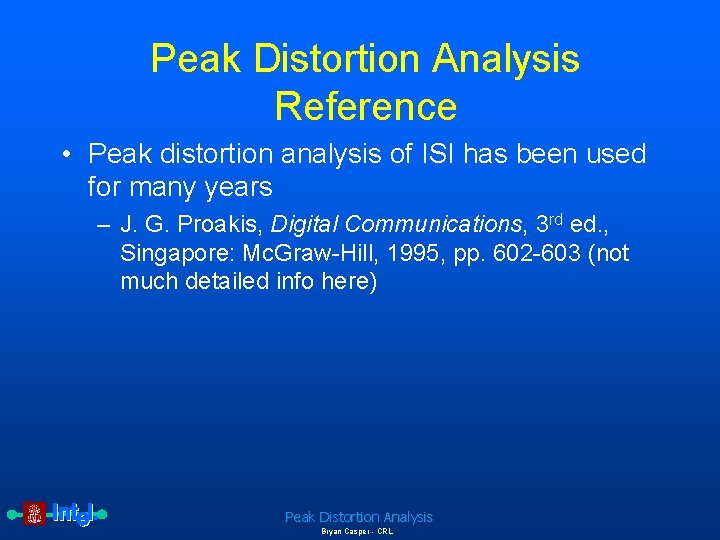 Peak Distortion Analysis Reference • Peak distortion analysis of ISI has been used for