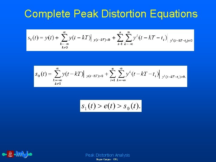 Complete Peak Distortion Equations Peak Distortion Analysis Bryan Casper - CRL 