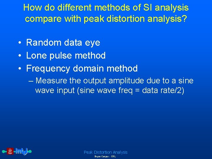 How do different methods of SI analysis compare with peak distortion analysis? • Random