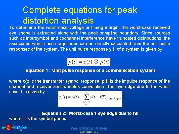 Complete equations for peak distortion analysis To determine the worst-case voltage or timing margin,