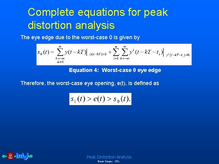 Complete equations for peak distortion analysis The eye edge due to the worst-case 0