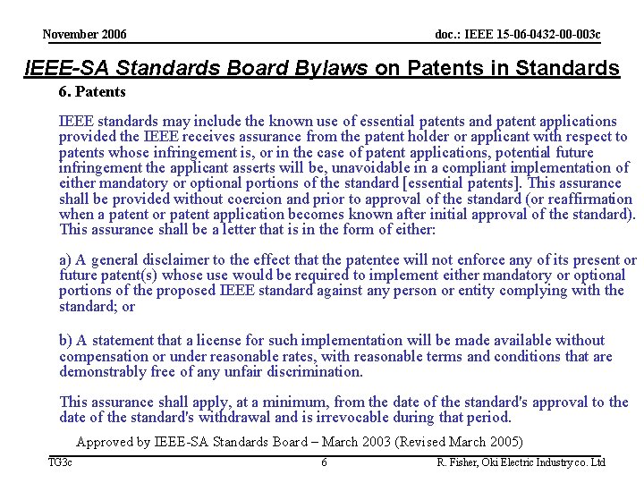 November 2006 doc. : IEEE 15 -06 -0432 -00 -003 c IEEE-SA Standards Board