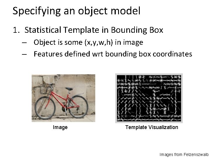 Specifying an object model 1. Statistical Template in Bounding Box – Object is some