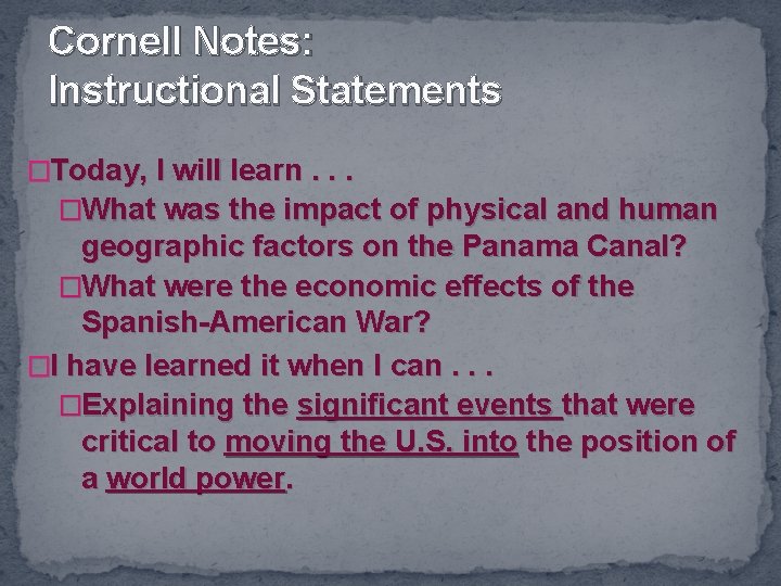 Cornell Notes: Instructional Statements �Today, I will learn. . . �What was the impact