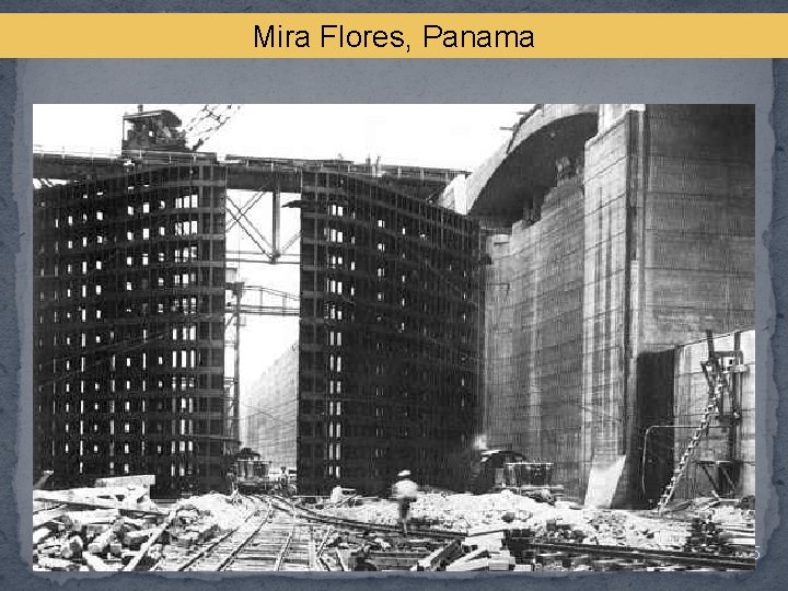 Mira Flores, Panama 35 