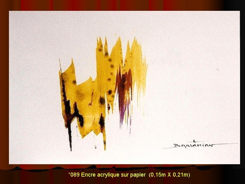 *089 Encre acrylique sur papier (0, 15 m X 0, 21 m) 