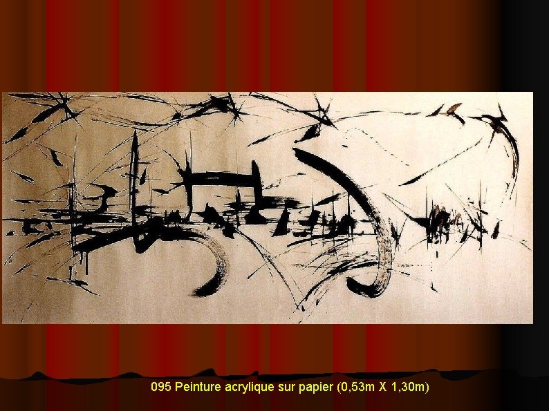 095 Peinture acrylique sur papier (0, 53 m X 1, 30 m) 