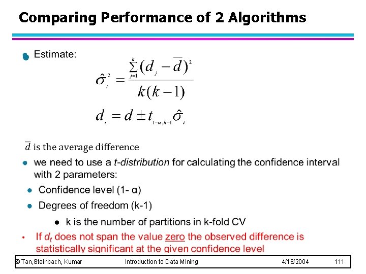 Comparing Performance of 2 Algorithms l © Tan, Steinbach, Kumar Introduction to Data Mining