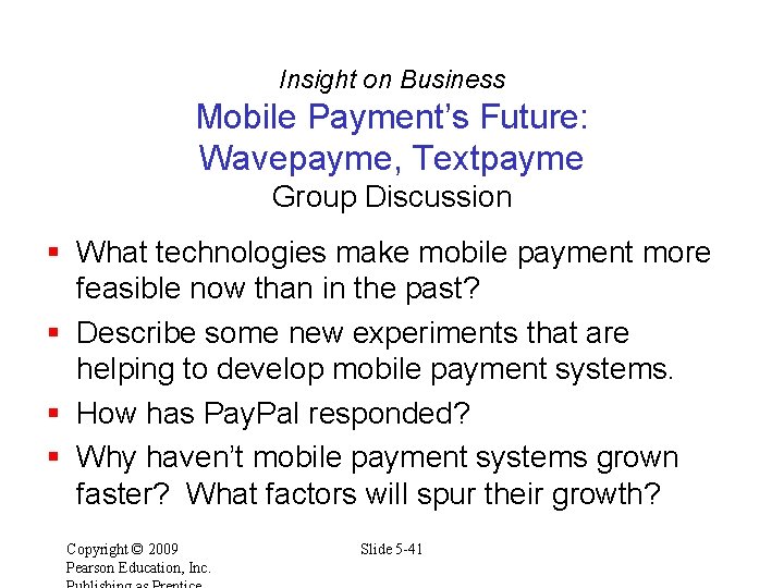 Insight on Business Mobile Payment’s Future: Wavepayme, Textpayme Group Discussion § What technologies make