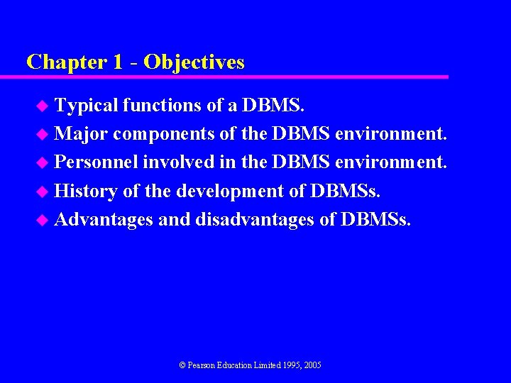 Chapter 1 - Objectives u Typical functions of a DBMS. u Major components of