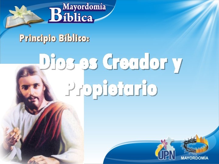 Principio Bíblico: Dios es Creador y Propietario 