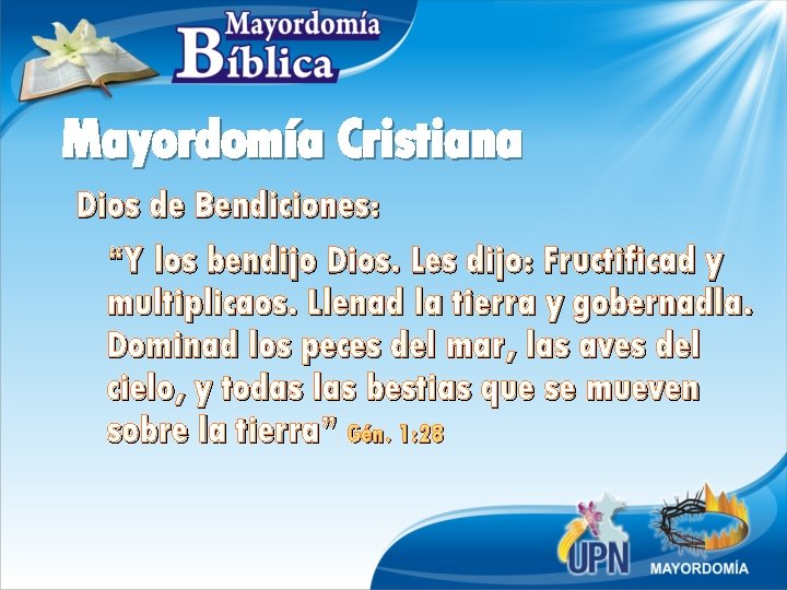 Mayordomía Cristiana Dios de Bendiciones: “Y los bendijo Dios. Les dijo: Fructificad y multiplicaos.