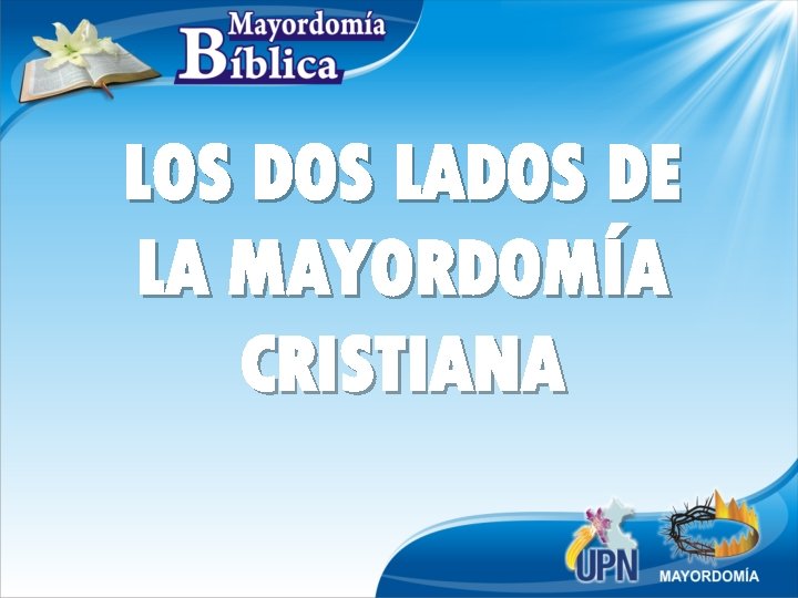 LOS DOS LADOS DE LA MAYORDOMÍA CRISTIANA 