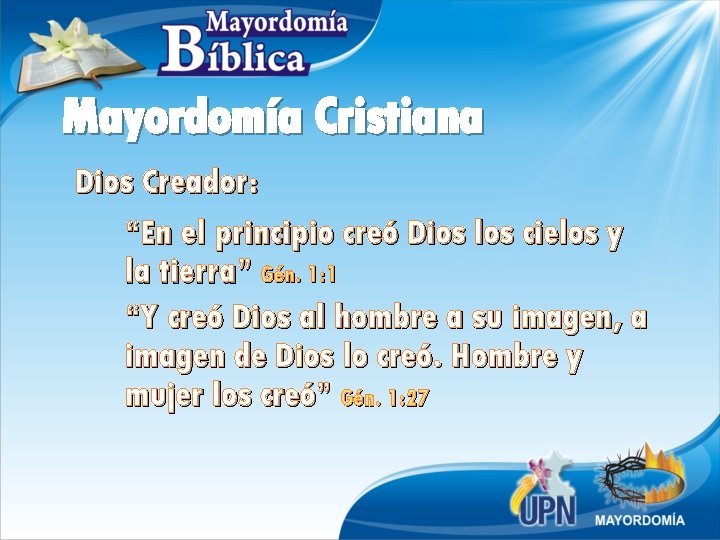 Mayordomía Cristiana Dios Creador: “En el principio creó Dios los cielos y la tierra”