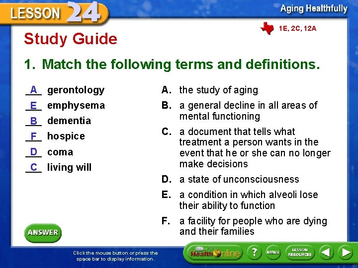 1 E, 2 C, 12 A Study Guide 1. Match the following terms and