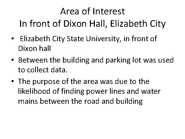 Area of Interest In front of Dixon Hall, Elizabeth City • Elizabeth City State