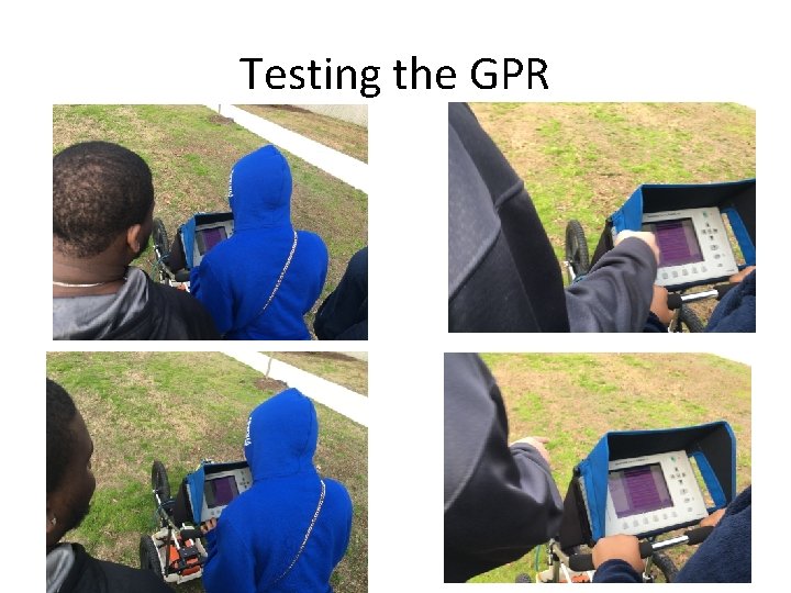 Testing the GPR 