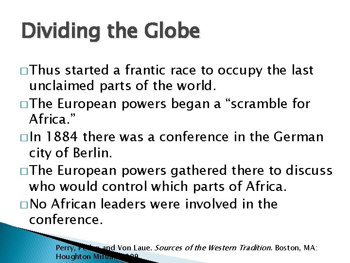 Dividing the Globe � Thus started a frantic race to occupy the last unclaimed Dividing the Globe � Thus started a frantic race to occupy the last unclaimed