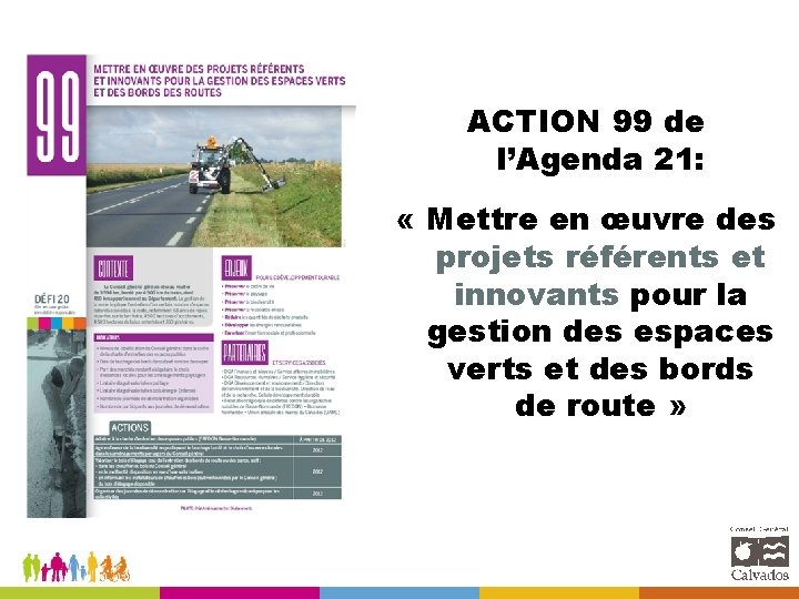 ACTION 99 de l’Agenda 21: « Mettre en œuvre des projets référents et innovants