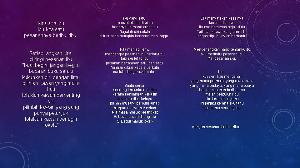Kita ada ibu kita satu pesanannya beribu-ribu. Setiap langkah kita diiringi pesanan ibu "buat Kita ada ibu kita satu pesanannya beribu-ribu. Setiap langkah kita diiringi pesanan ibu "buat