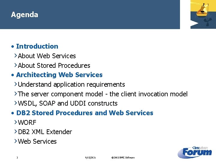 Agenda J 2 EE and Web Services • Introduction › About Web Services ›