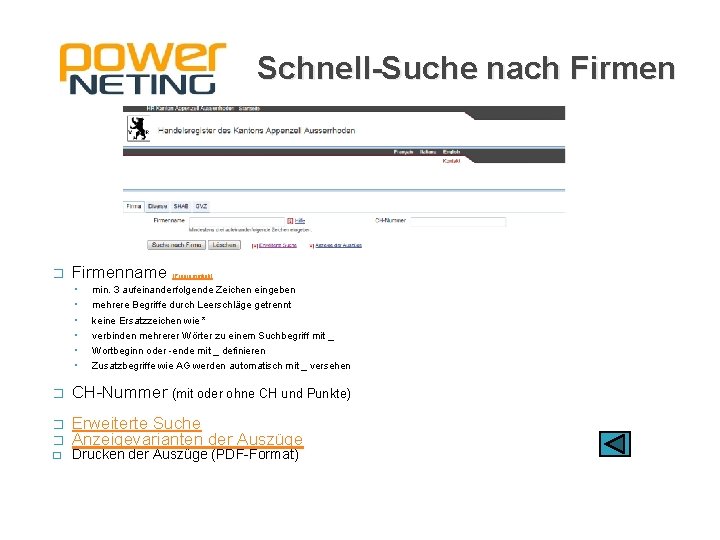 Schnell-Suche nach Firmen � Firmenname ◦ ◦ ◦ [Programmlink] min. 3 aufeinanderfolgende Zeichen eingeben