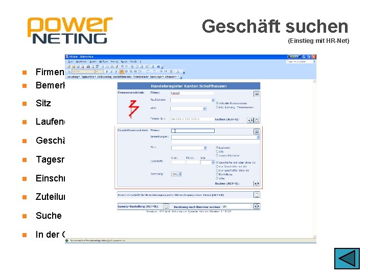 Geschäft suchen (Einstieg mit HR-Net)) n Firmenname Bemerkungen n Sitz n Laufende, abgeschlossene oder