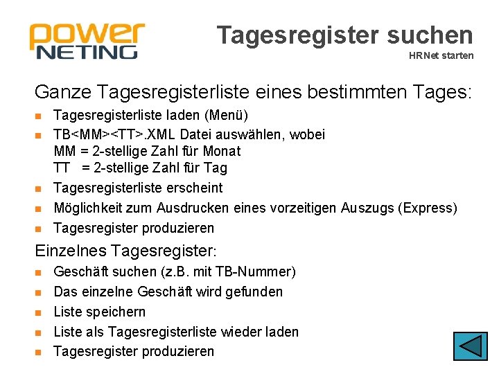 Tagesregister suchen HRNet starten Ganze Tagesregisterliste eines bestimmten Tages: n n n Tagesregisterliste laden