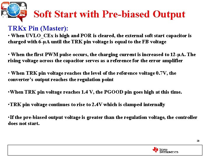 Soft Start with Pre-biased Output TRKx Pin (Master): • When UVLO_CEx is high and