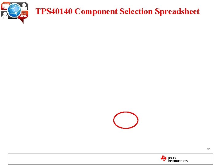 TPS 40140 Component Selection Spreadsheet 47 