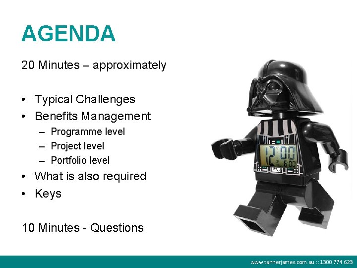 AGENDA 20 Minutes – approximately • Typical Challenges • Benefits Management – Programme level